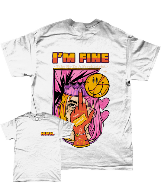 I'm Fine - HUSH Clothing UK